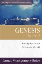 Genesis: Genesis 37-50 by James Montgomery Boice: Used