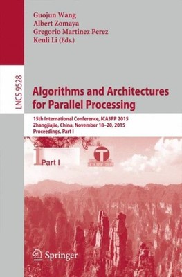 Algorithms and Architectures for Parallel Processing : 15th International Con...