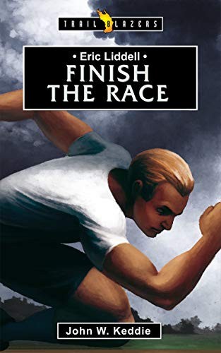 John W. Keddie - Eric Liddell Finish The Race - Paperback - G245Z-image