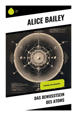 Das Bewusstsein des Atoms | Alice Bailey | Taschenbuch | 60 S. | Deutsch | 2025