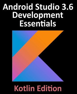 #ad Android Studio 3.6 Development Essentials Kotlin Edition: Developing Andro... $27.08