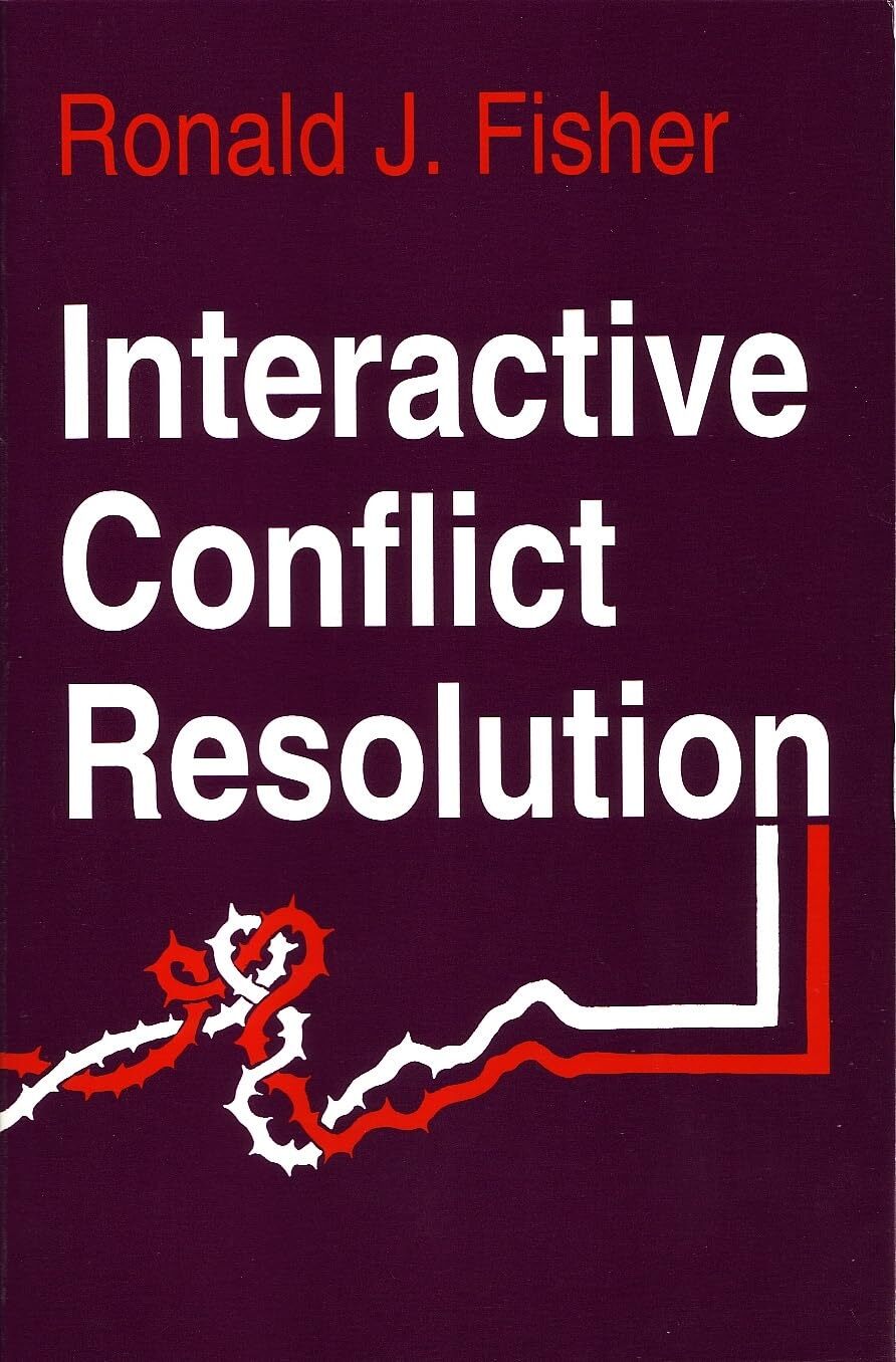 Interactive Conflict Resolution (Syracuse Studies on Peace and