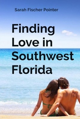 Liebe finden in Südwestflorida von Sarah Fischer Pointer Taschenbuch Buch