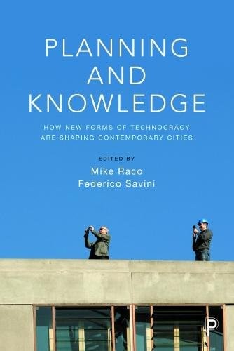 Planning and Knowledge – How New Forms of Technocr acy Are Shaping Contemporary…