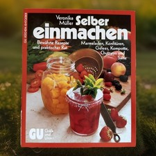 Selber einmachen Marmelade Konfitüre Gelee Kompott Chutney Saft Konservieren