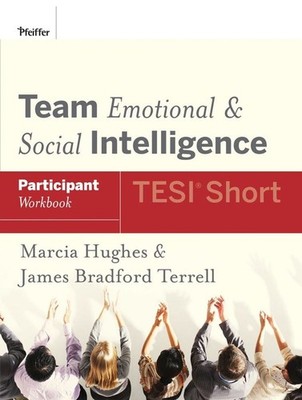 Team Emotional and Social Intelligence (TESI Short) Participant Workbook by Jame