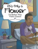 Kimberly Deneen | It's Only A Flower | Taschenbuch | Englisch (2018)