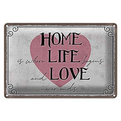 Blechschild Spruch 18x12cm Home Life Love never ends
