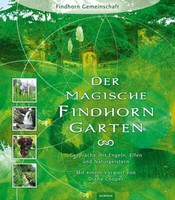 Der Magische Findhorn-Garten | Buch | 9783956590047