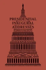 Presidential Inaugural Addresses by Editors of Canterbury Classics