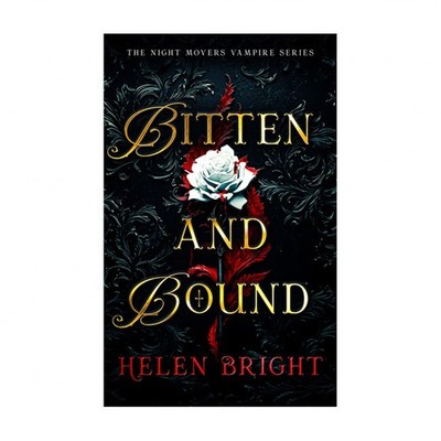Bitten and Bound: A Spicy Fated Mates Romantasy with a Brooding Vampire Who D...