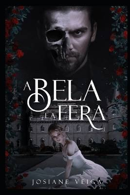 A Bela e a Fera (Dark), Josiane Veiga, Taschenbuch
