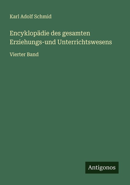 EncyklopäDie Des Gesamten Erziehungs-Und Unterrichtswesens Karl Adolf Schmid-image