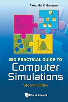 Big Practical Guide To Computer Simulations (2nd Edition) by Alexander K. Hartma
