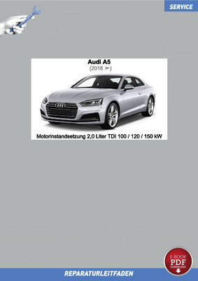 PDF Ebook Audi A5 (2016  ) Motorinstandsetzung 2,0 Liter TDI 100 / 120 / 150 kW