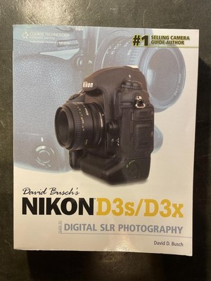 David Busch's Nikon D3s/D3x Guide to Digital SLR Photography (David Busch's