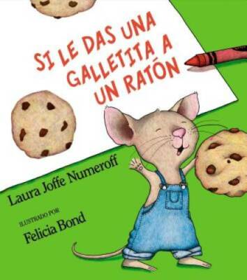 Si le das una galletita a un ratÃ³n (Spanish Edition) - Hardcover - GOOD