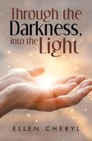 Ellen Cheryl | Through The Darkness, Into The Light | Taschenbuch | Englisch
