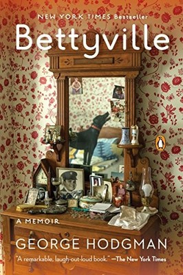 Bettyville : A Memoir,George Hodgman