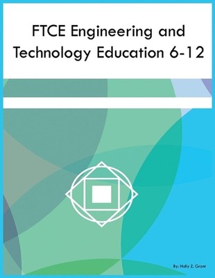 FTCE Engineering and Technology Education 6-12 by Holly Z. Grant Paperback Book