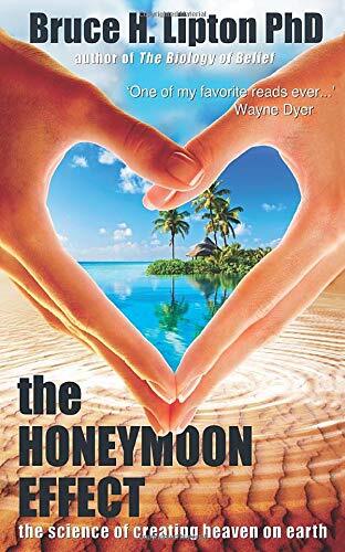 LIbri UK/US Lipton, Bruce H. - The Honeymoon Effect : The Science Of Creating He