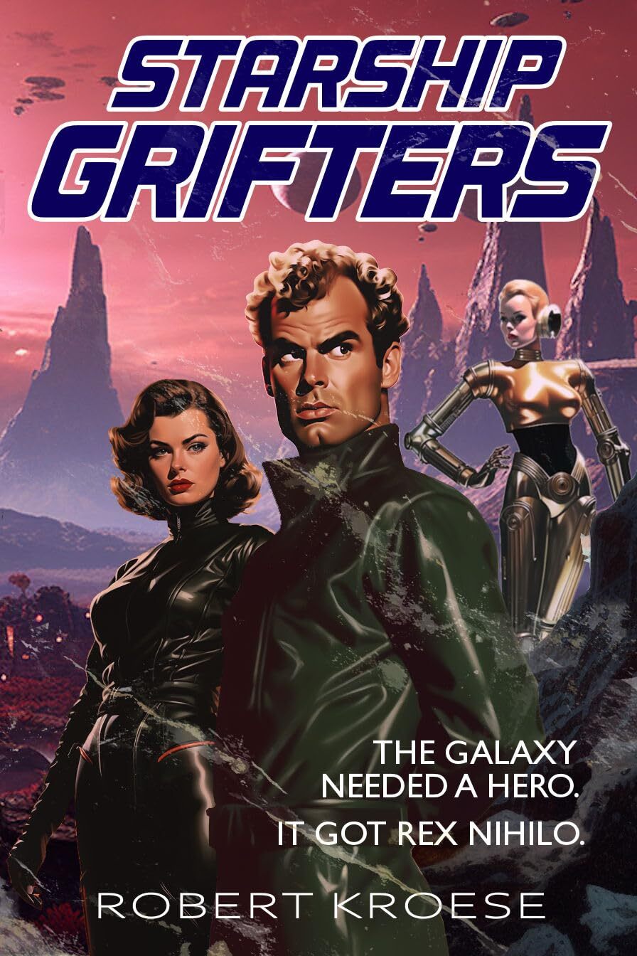 Robert Kroese Starship Grifters (A Rex Nihilo Adventure) (Tascabile) Rex Nihilo