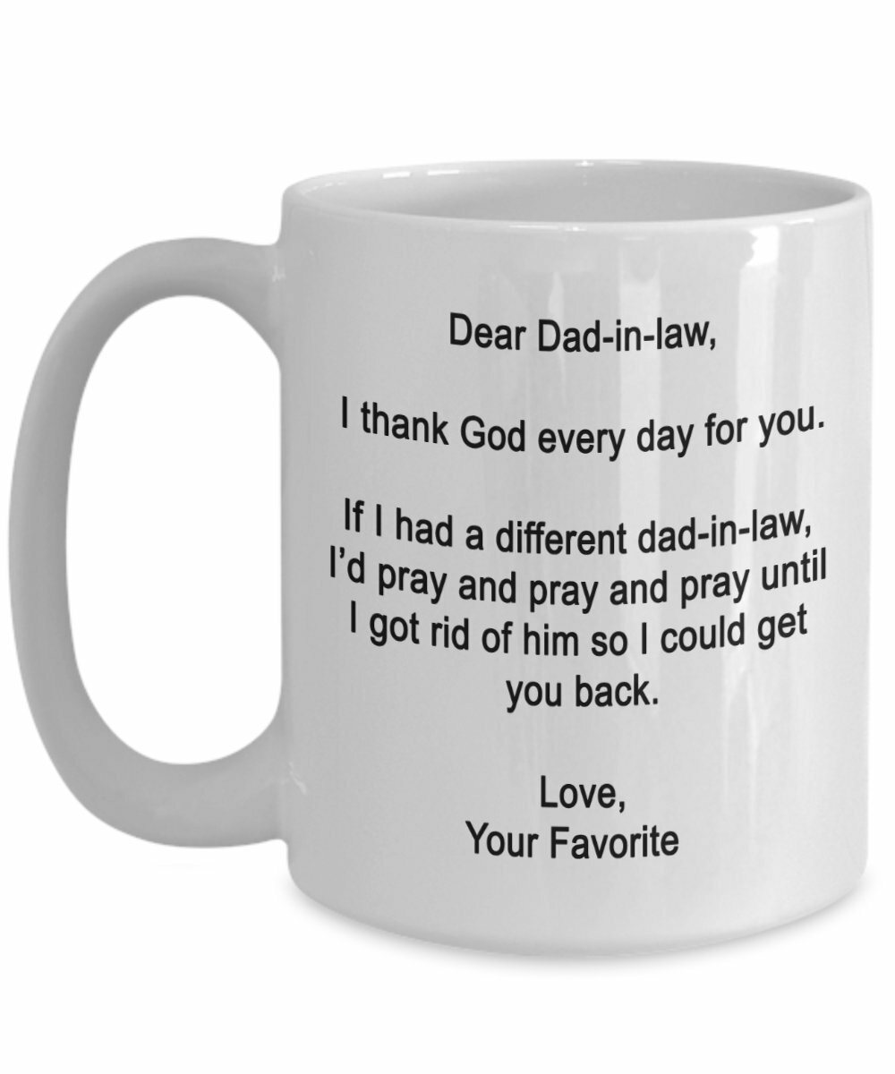 Dear Dad-in-law Mug I thank God every day for you Coffee Cup
