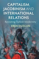 Capitalism, Jacobinism And International Relations Eren Duzgun Taschenbuch 2024