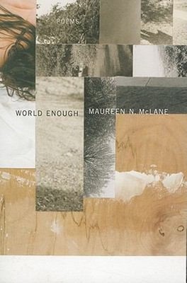 World Enough : Poems Paperback Maureen N. McLane