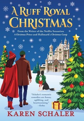 A Ruff Royal Christmas: A festive, funny, feel-good Christmas romantic Hardcover