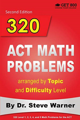 320 ACT Math Problems arranged by Topic and Difficulty  - Paperback / softback N