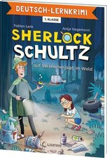 Deutsch-Lernkrimi - Sherlock Schultz auf Verbrecherjagd im Wald Komm mit auf Spu