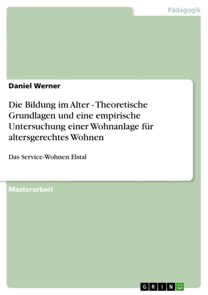 Die Bildung Im Alter - Theoretische Grundlagen Und Eine Empirische Untersuchung-image