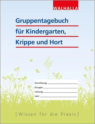 Gruppentagebuch für Kindergarten, Krippe und Hort | Walhalla Fachredaktion