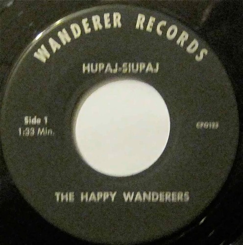 The Happy Wanderers (3) - Hupaj-Siupaj 0 7", Single Wanderer Records (2) CPO123 - Picture 3 of 4