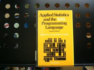 Applied Statistics and the SAS Programming Language Cody, Ronald P. and Jeffrey