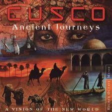 Ancient Journeys: A Vision of the New World by Cusco (CD, Feb-2000, Higher...