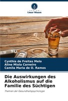 Die Auswirkungen Des Alkoholismus Auf Die Familie Des SüChtigen Melo (U. A.)