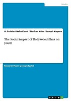 The Social Impact Of Bollywood Films On Youth A. Prabhu