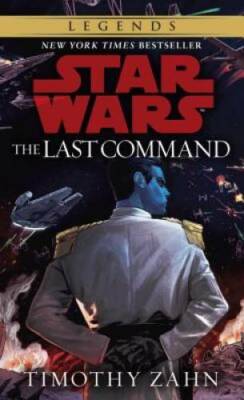 The Last Command (Star Wars: The Thrawn Trilogy) - Paperback - GOOD