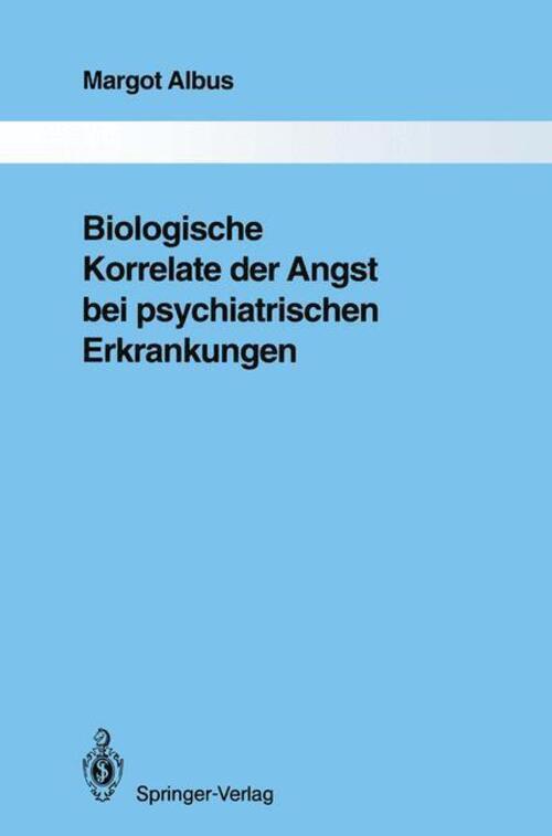 Margot Albus | Biologische Korrelate Der Angst Bei Psychiatrischen