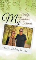 Frederick John Turner | My Family, My Relations, My Friends | Buch | Englisch