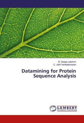 Datamining for Protein Sequence Analysis R. Deepa Lakshmi