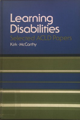 Learning Disabilities: Selected ACLD Papers. Kirk, Samuel A. and Jeanne McRae Mc