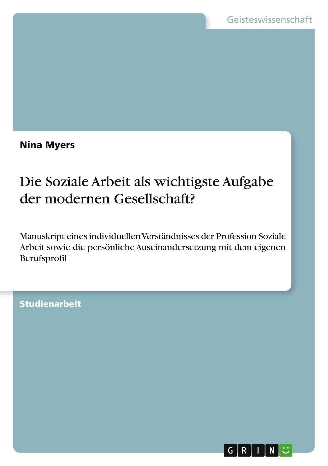 Thumbnail - Nina Myers | Die Soziale Arbeit Als Wichtigste Aufgabe Der Modernen...