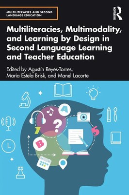 Multiliteracies, Multimodality, and Learning by Design in Second Language...