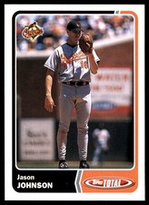 Jason Johnson 2003 Topps Total #317 Orioles MLB READ FREE SHIPPING AutographDen