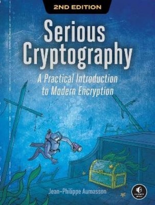 Jean-Philippe Aumasson Serious Cryptography, 2nd Edition (Taschenbuch)