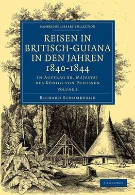 Reisen in Britisch-Guiana in den Jahren 18401844: In Auftrag Sr. M?jestat des K?