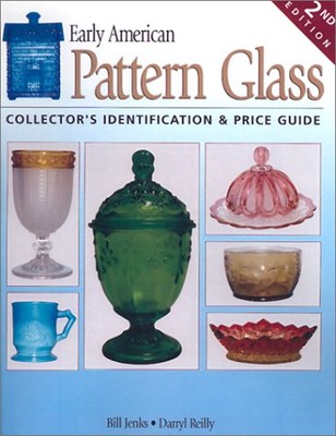 Early American Pattern Glass: Collector's Identification & Price Guide